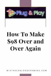 Plug and Play How To Make $98 Over and Over Again