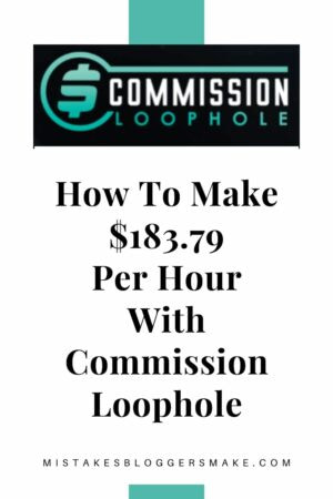 How-To-Make-$183.79-Per-Hour-With-Commission-Loophole