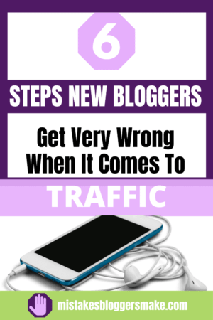 6-steps-new-bloggers-get-very-wrong-when-it-comes-to-traffic