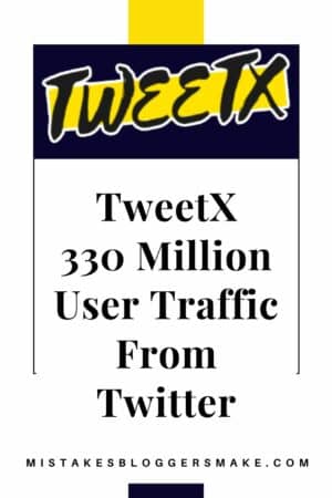TweetX Can You Get 330 Million Users From Twitter