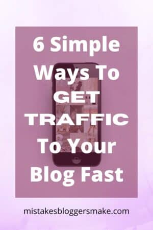 6 Simple Ways To Get Traffic To Your Blog Fast