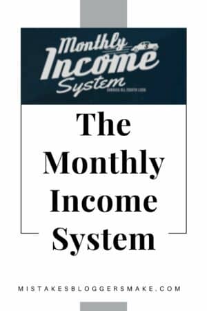 The Monthly Income System
