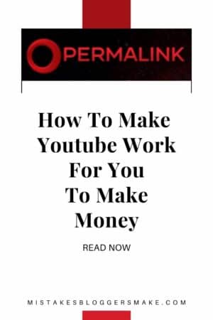 Permalink How To Make Youtube work For You To Make Money