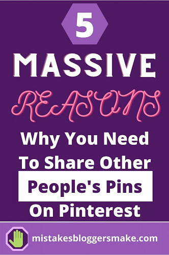 5-massive-reasons-why-you-need-to-share-other-people's-pins-on-pinterest-