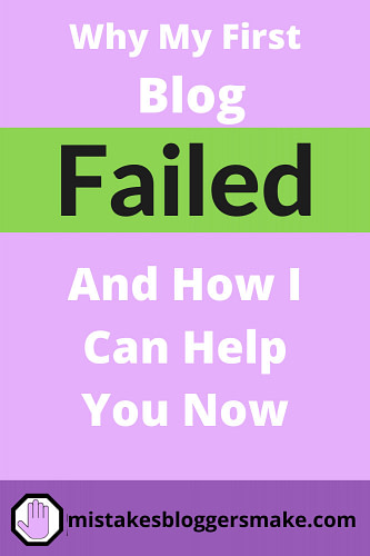 Why-My-First-Blog-Failed-And-How-I-Can.Help-You-Now