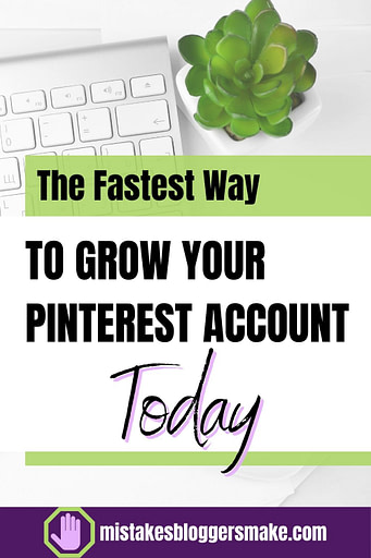the-fastest-way-to-grow-your-pinterest-account-Today